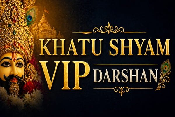 khatu shyam vip darshan